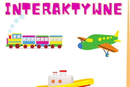 zabawki interaktywne - pociągi, samoloty, statki